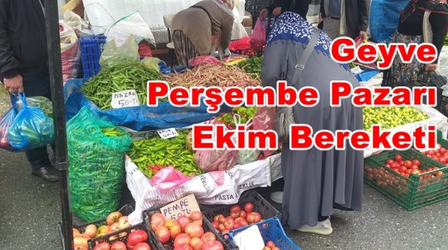 Geyve Perşembe Pazarı Ekim Bereketi