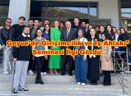 Geyve’de Girişimcilik ve İş Ahlakı” Semineri İlgi Gördü