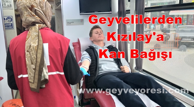 Geyvelilerden Kızılay’a Kan Bağışı