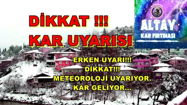 Dikkat Meteoroloji Uyarıyor Altay Kar Fırtınası Geliyor