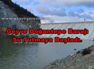 Geyve Doğantepe Barajı Su Tutmaya Başladı.