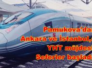 Pamukova’dan Ankara ve İstanbul  YHT müjdesi! Seferler başladı.