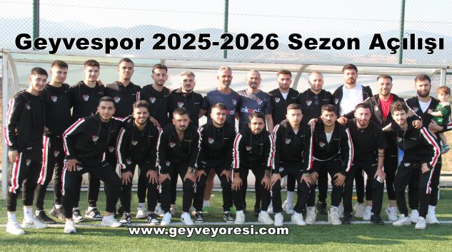 Geyvespor 2025-2026 Sezon Açılışı