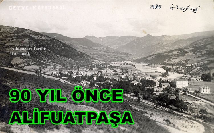 90 Yıl Önce Geyve Alifuatpaşa Fotoğrafı