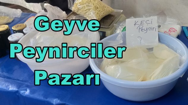 Geyve Peynirciler Pazarı Geyve Yöresi
