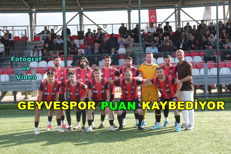Sakarya Süper Amatör A- Gurubu 4. Hafta Geyvespor – Erenlerspor Karşılaşması