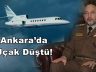 Ankara’da Uçak Düştü!