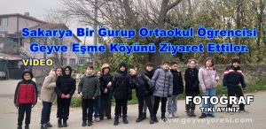 Sakarya Bir Gurup Ortaokul Öğrencisi Geyve Eşme Köyünü Ziyaret Ettiler.