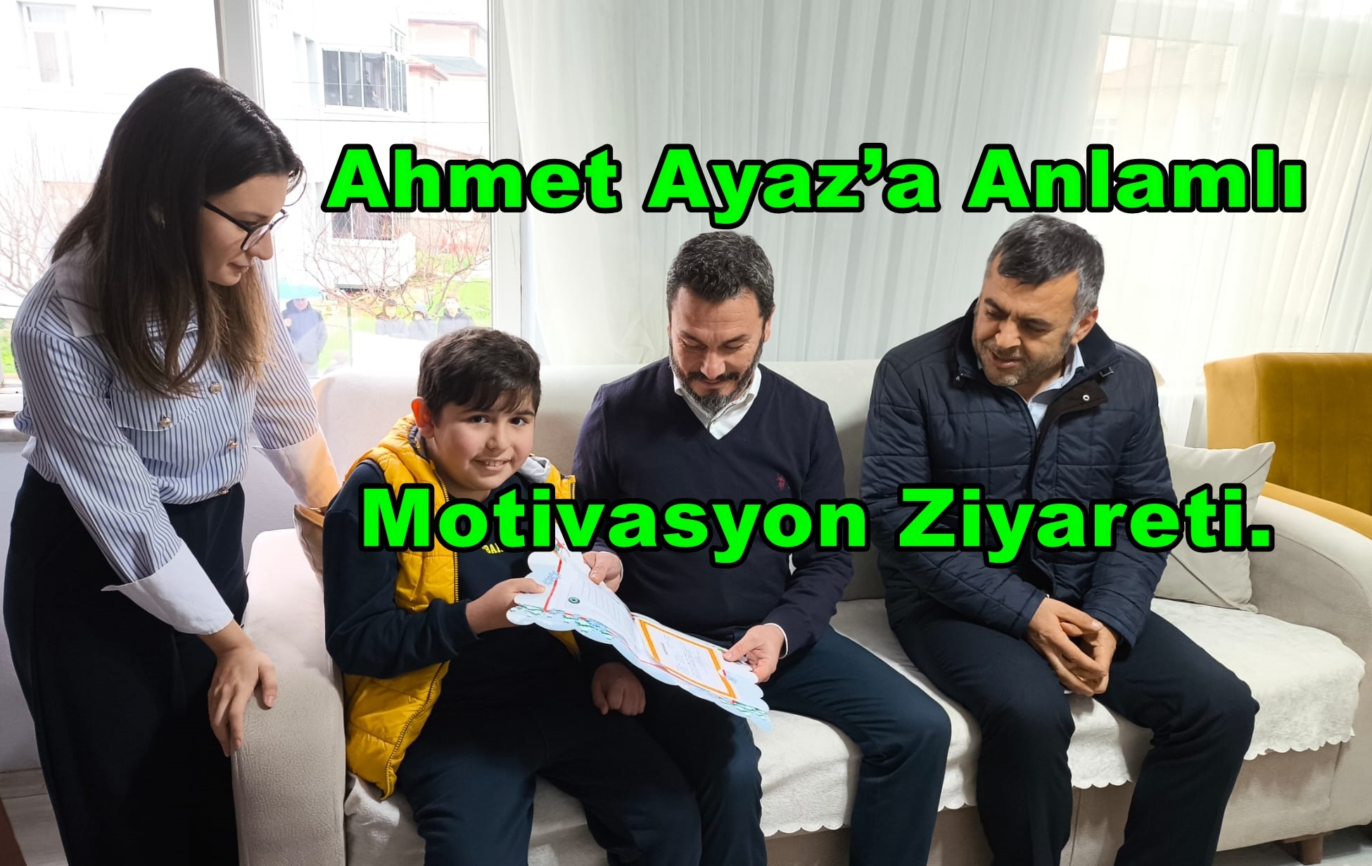 Ahmet Ayaz’a Anlamlı Motivasyon Ziyareti.