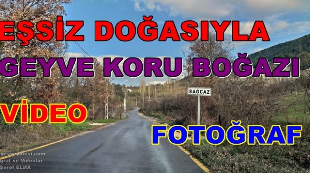 Eşsiz Doğasıyla Geyve Koru Boğazı  Geyve Yöresi Belpınar Saray