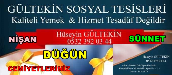 Geyve Gültekin Sosyal Tesisleri Düğün Cemiyet Eğlence Yemek Toplantı Hizmetleri
