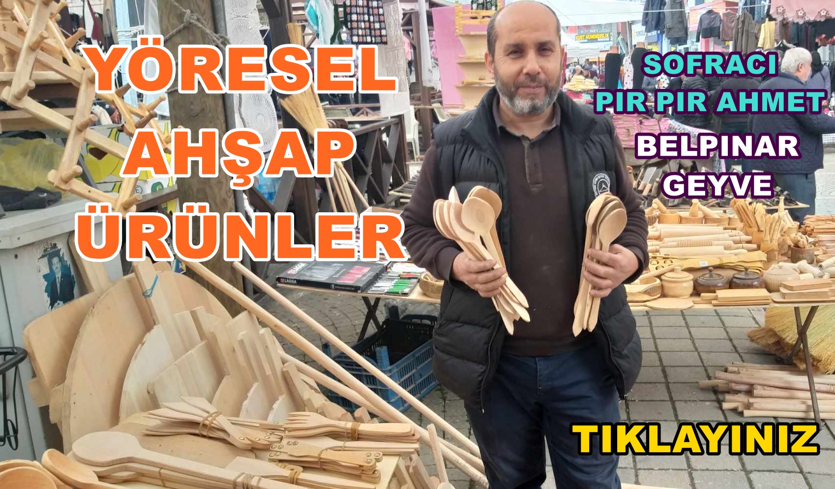 Geyve Perşembe Pazarında Ahşap Sofra Kaşık Çeşitli Mutfak Malzemeleri Sofra Balta Satıyor