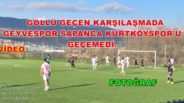 Geyvespor Sapanca Kurtköy Spor 4-4 Sakarya Süper Amatör Futbol