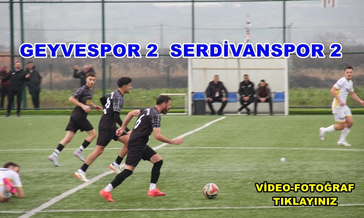 Geyvespor Serdivanspor Karşısında Son Dakikada Beraberliği Yakaladı.