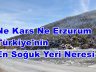 Ne Kars Ne Erzurum Türkiye’nin En Soğuk Yeri Neresi ?