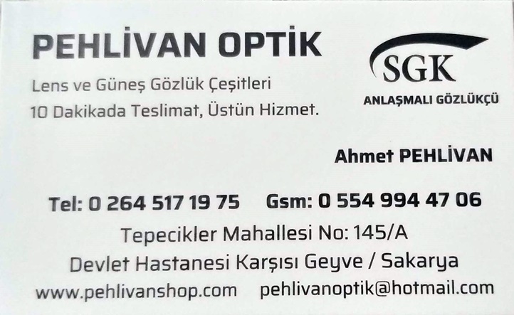 Pehlivan Optik Geyve Lens ve Güneş Gözlük Çeşitleri SGK Anlaşmalı Gözlükçü Ahmet Pehlivan