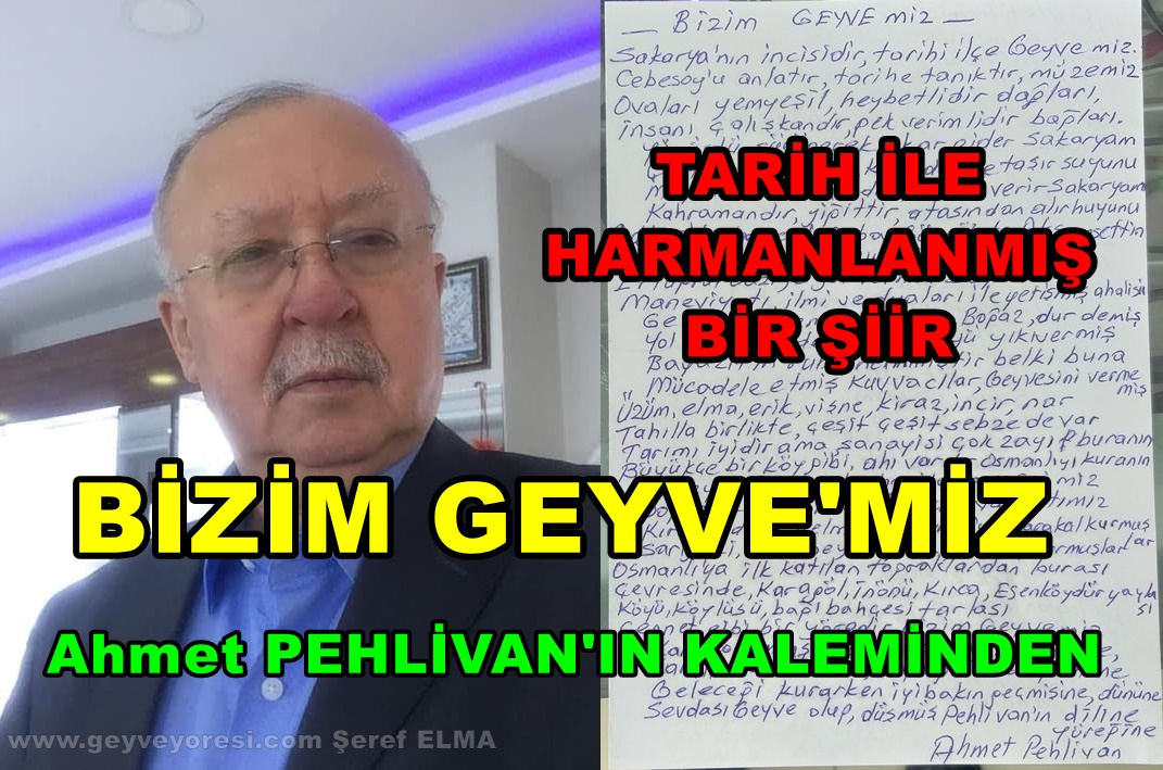 Ahmet Pehlivan Bizim Geyve’miz Şiiri Tarih İle Harmanlanmış Bir Şiir