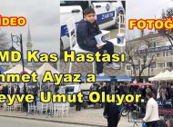 DMD Kas Hastası Ahmet Ayaz a Geyve Umut Oluyor.