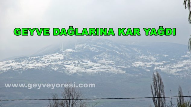 Geyve Dağlarına Kar Yağdı.