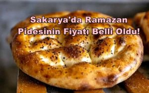 Sakarya’da Ramazan Pidesinin Fiyatı Belli Oldu!