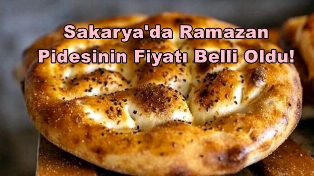 Sakarya’da Ramazan Pidesinin Fiyatı Belli Oldu!