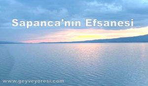 Sapanca’nın Efsanesi