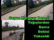Geyve Karaçay Deresi Yağışlardan Sonra Debisi Yükseldi