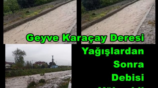 Geyve Karaçay Deresi Yağışlardan Sonra Debisi Yükseldi