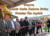 Geyve Nehir Cafe Kahve Evim Dualar İle Açıldı