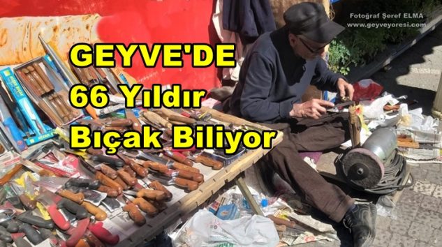 Geyve’li Bıçakçı Yusuf ALTUN Kurban   Bıçaklarını 66 Yıldır Biliyor.