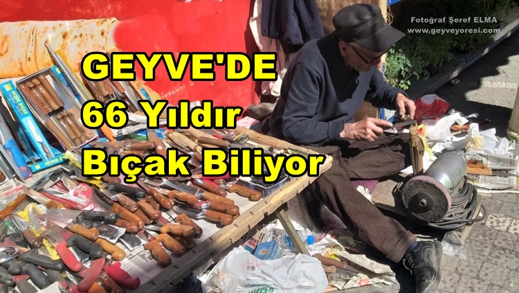 Geyve’li Bıçakçı Yusuf ALTUN Kurban   Bıçaklarını 66 Yıldır Biliyor.