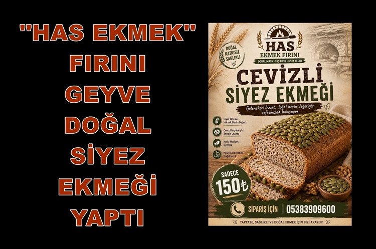 Has Ekmek Fırını Geyve Cevizli Siyez Ekmeği Yaptı.