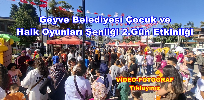Geyve Belediyesi Çocuk ve Halk Oyunları Şenliği 2.Gün Etkinliği