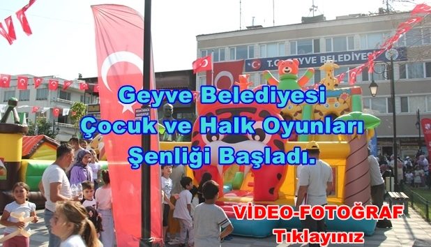Geyve Belediyesi Çocuk ve Halk Oyunları Şenliği Başladı.