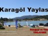 Karagöl Yaylası, Sakarya ili, Taraklı İlçesi Sınırlarındaki Yayladır.