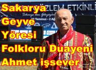 Geyve Yöresi Folkloruna Adanmış Bir Ömür Ahmet İşsever 