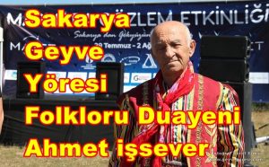 Geyve Yöresi Folkloruna Adanmış Bir Ömür Ahmet İşsever 