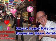 Geyve Eşme Köyünü Derinden Üzen Vefat, Hasan Genç (Gence Hasanba) Vefaat Etmiştir