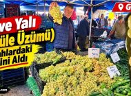 Geyve Yalı (Müşküle Üzümü) Tezgâhlardaki Yerini Aldı