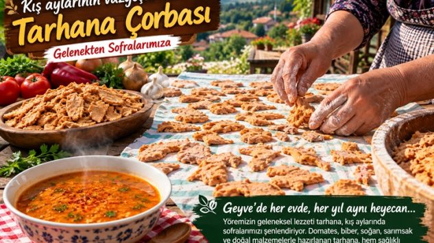 Geyve’de Kış aylarının vazgeçilmezi Tarhana çorbasının hazırlanışı
