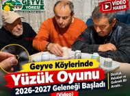 Geyve Köylerinde Yüzük Oyunu 2026-2027 Geleneği Başladı (Video)
